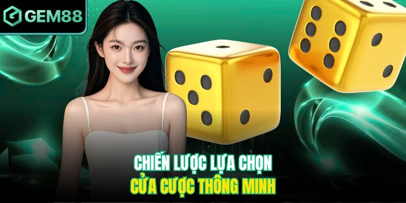 Chiến lược lựa chọn cửa cược thông minh 