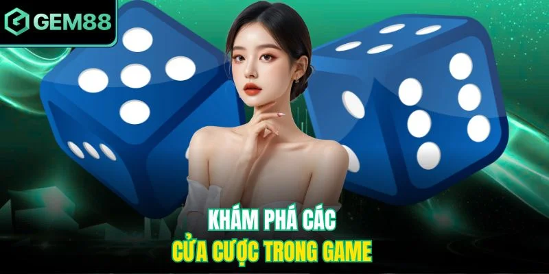 Khám phá các cửa cược trong game 