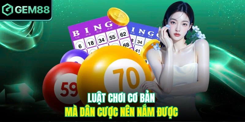 Turbo Keno Gem88 - Trò Chơi Xổ Số Nhanh Nhận Thưởng Cực Đã 3 Luật chơi cơ bản mà dân cược nên nắm được