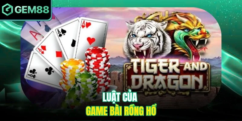 Luật của game bài Rồng Hổ
