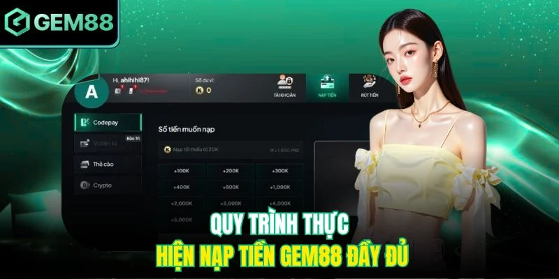 Quy trình thực hiện nạp tiền Gem88 đầy đủ