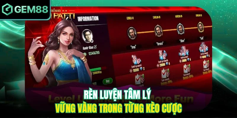 Rèn luyện tâm lý vững vàng trong từng kèo cược