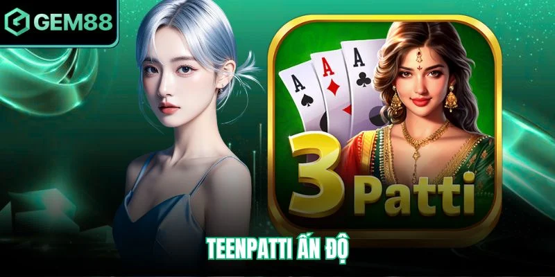 Teenpatti Ấn Độ