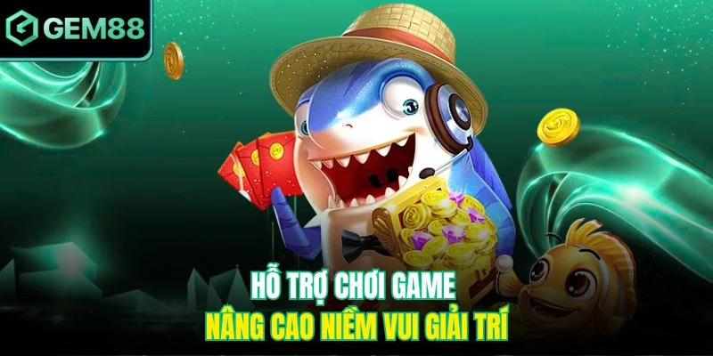 Khuyến Mãi 888k Gem88 – Nhận Thưởng Ngay Siêu Hấp Dẫn 4 Hỗ trợ chơi game nâng cao niềm vui giải trí