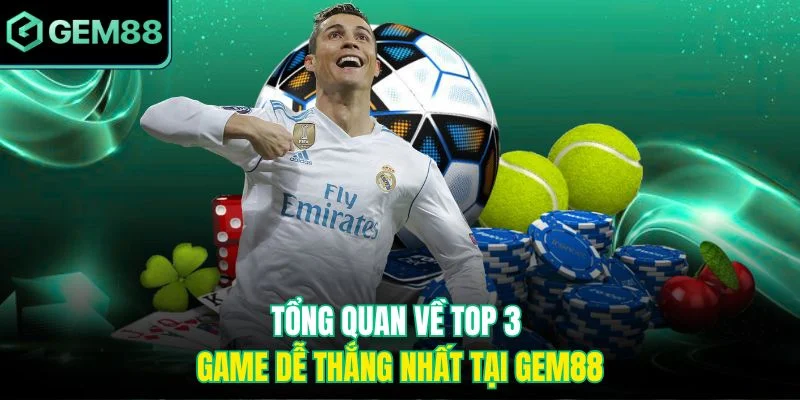 Top 3 Game Dễ Thắng Nhất Tại Gem88 Mà Bạn Không Nên Bỏ Lỡ 2 Tổng quan về top 3 game dễ thắng nhất tại Gem88